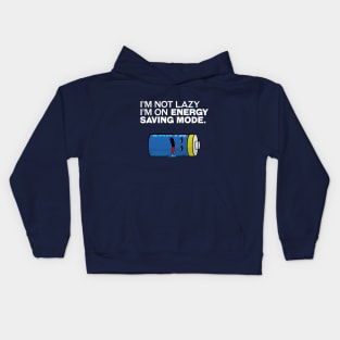 I'm not lazy, I'm on energy-saving mode. Kids Hoodie